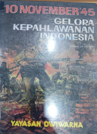 Image of 10 NOVEMBER'45 GELORA KEPAHLAWANAN INDONESIA