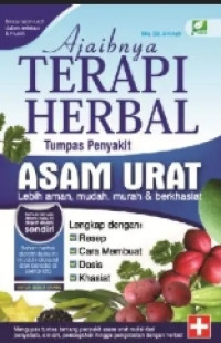 Image of AJAIBNYA TERAPI HERBAL TUMPAS PENYAKIT ASAM URAT