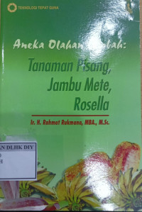 Image of ANEKA OLAHAN LIMBAH; TANAMAN PISANG, JAMBU METE, ROSELLA