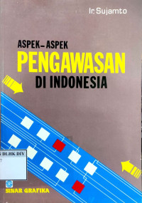 Image of ASPEK-ASPEK PENGAWASAN DI INDONESIA