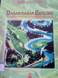 Image of DASAR-DASAR EKOLOGI MENOPANG PENGETAHUAN ILMU-ILMU LINGKUNGAN