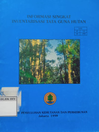 Image of INFORMASI SINGKAT INVENTARISASI TATA GUNA HUTAN