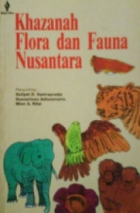 Image of KHAZANAH FLORA DAN FAUNA NUSANTARA