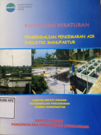 Image of KUMPULAN PENGENDALIAN PENCEMARAN AIR INDUSTRI MANUFAKTUR