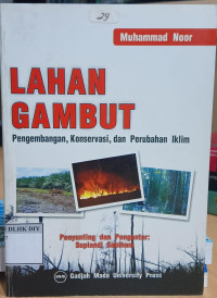 Image of LAHAN GAMBUT Pengembangan, Konservasi, dan Perubahan Iklim