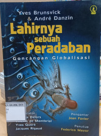 Image of Lahirnya sebuah Peradaban Goncangan Globalisasi