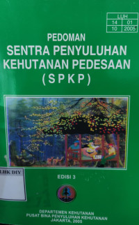 Image of PEDOMAN SENTRA PENYULUHAN KEHUTANAN PEDESAAN (SPKP) EDISI 3