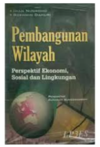 Image of Pembangunan Wilayah Perspektif Ekonomi, Sosial dan Lingkungan