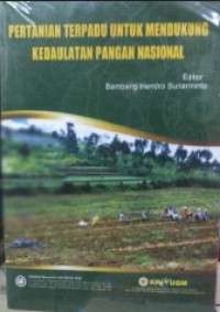 Image of PERTANIAN TERPADU UNTUK MENDUKUNG KEDAULATAN PANGAN NASIONAL