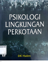 Image of PSIKOLOGI LINGKUNGAN PERKOTAAN