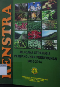 Image of RENSTRA: RENCANA STRATEGIS PEMBANGUNAN PERKEBUNAN 2010-2014