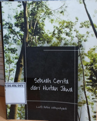 Image of SEBUAH CERITA DARI HUTAN JAWA