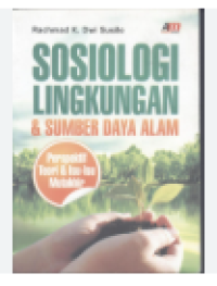 Image of SOSIOLOGI LINGKUNGAN DAN SUMBER DAYA ALAM