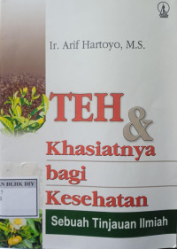 Image of TEH & KHASIATNYA BAGI KESEHATAN SEBUAH TINJAUAN ILMIIAH