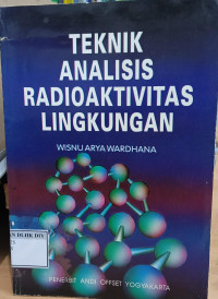 Image of TEKNIK ANALISIS RADIOAKTIVITAS LINGKUNGAN WISNU ARYA WARDHANA