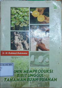 Image of TEKNIK MEMPRODUKSI BIBIT UNGGUL TANAMAN BUAH-BUAHAN